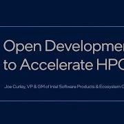 Open Development To Accelerate HPC Intel Software