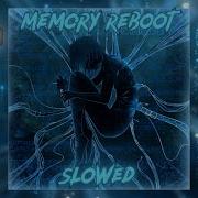 VØJ X Narvent Memory Reboot Slowed 1 Hour Version