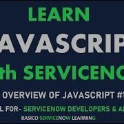 1 SERVICENOW JAVASCRIPT TUTORIAL LEARN JAVASCRIPT FUNDAMENTALS AND BASIC THAT USED IN SERVICENOW