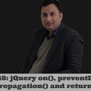 Lecture 48 JQuery On PreventDefault StopPropagation And Return False