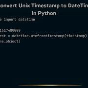 How To Convert Unix Timestamp To DateTime Object In Python