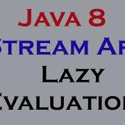 17 20 Возможности Java 8 Stream Api часть 18 Ленивые вычисления и терминальная функция