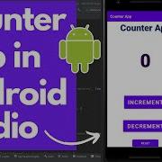 Counter App How To Create A Counter App In Android Studio Android App Development 2023 Java
