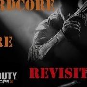 Call Of Duty Black Ops 2 Hardcore V Core Revisited