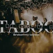 Broken My Toybox TABOO Music Video Live Film Edit Ver