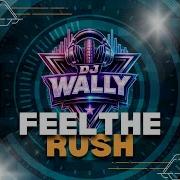 Feel The Rush