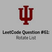 LeetCode Question 61 Rotate List