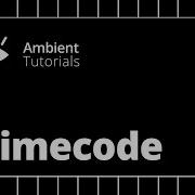 Timecode Tutorial