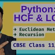 Python Program Find HCF LCM Euclidean Method Recursion CBSE Class 11 12