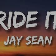 Jay Sean Ride It Lyrics