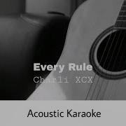 Charli XCX Every Rule Acoustic Karaoke