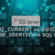 41 IDENT CURRENT Vs IDENTITY Vs SCOPE IDENTITY In SQL Server