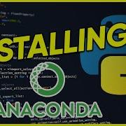 Python And Anaconda Installation Guide