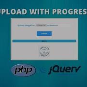 How To Create A File Upload Progress Bar Using JQuery And PHP