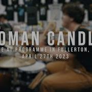 197 Drum Cam Roman Candle 04 27 2023