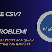 The Fastest Way To Import Large CSV Files Into SQL Step By Step Guide