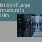 Simulation Of Large Infrastructure Using Cloudsim