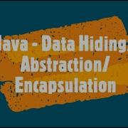 Java Data Hiding Abstraction Encapsulation