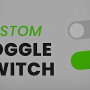 CSS Custom Toggle Switch Checkbox
