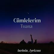 Cümlelerim Tuana Lyrics Lavinia Lyrics