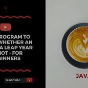 Java Program To Check Whether An Year Is A Leap Year Or Not For Beginners