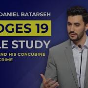 Judges 19 Bible Study A Levite And His Concubine Gibeah S Crime Pastor Daniel Batarseh
