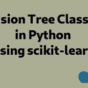 Decision Tree In Python Using Scikit Learn Tutorial Machine Learning