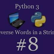 Python Programming Lesson 8 Reversing Strings In Python Python 3 For Beginners