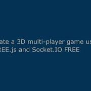 Create A 3D Multi Player Game Using THREE Js And Socket IO FREE