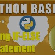 Python Tutorial For Beginners Part 6 Using IF ELSE Statement