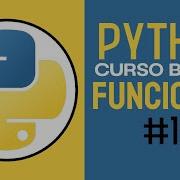 CURSO COMPLETO De PYTHON 2025 FUNCIONES En PYTHON CLASE 17