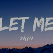 Zayn Let Me Lyrics
