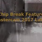 Chip Break Feature Example Mastercam2017