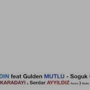 Emre AYDIN Ft Gulden MUTLU Soguk Odalar Huseyin KARADAYI Serdar AYYILDIZ Remix Radio Edit
