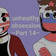 Unhealthy Obsession Part 14 RusAme