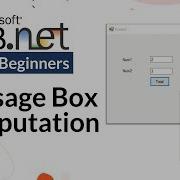 MESSAGE BOX COMPUTATION Visual Basic Net For Beginners
