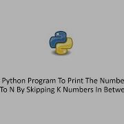 Write A Python Program To Print The Numbers From M To N By Skipping K Numbers In Between