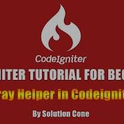 Array Helper In Codeigniter Codeigniter Tutorial For Beginners Step By Step