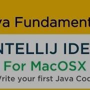 How To Write And Run Your First Java Program On MAC OSX INTELLIJ IDEA Java Tutorial 0 4
