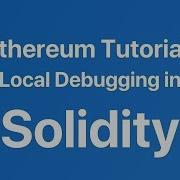 How To Debug Your Ethereum Smart Contracts