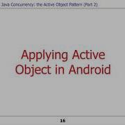 Android And Java Concurrency The Active Object Pattern Part 2