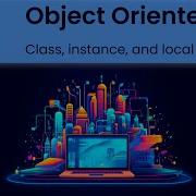 Python Object Oriented Class Instance And Local Variables