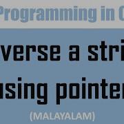 Reverse A String Using Pointer C Program Malayalam Tutorial