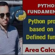 User Defined Functions In Python Program Based On User Defined Function Area Calculator