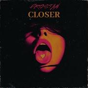 Closer