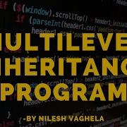 Multilevel Inheritance Inheritance In C Multilevel Inheritance Program C BitOxygen Academy