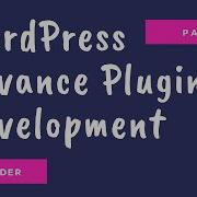 Advanced WordPress Plugin Development Tutorials 2 Plugin Boilerplate Generator