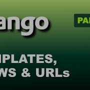 Django Part 3 Templates Views URLs Explained Simply