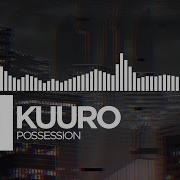 KUURO Possession Monstercat Release