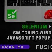 FusionQA Episode 2 Of Selenium Ruby Switching Windows JS Alerts